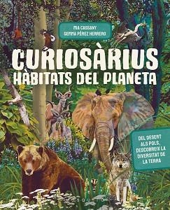 CURIOSÀRIUS. HÀBITATS DEL PLANETA | 9788419095855 | CASSANY, MIA | Llibreria Aqualata | Comprar libros en catalán y castellano online | Comprar libros Igualada