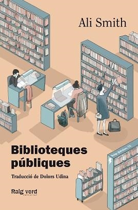 BIBLIOTEQUES PÚBLIQUES | 9788419206008 | SMITH, ALI | Llibreria Aqualata | Comprar libros en catalán y castellano online | Comprar libros Igualada
