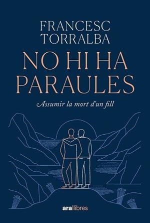 NO HI HA PARAULES | 9788411730938 | TORRALBA ROSELLÓ, FRANCESC | Llibreria Aqualata | Comprar llibres en català i castellà online | Comprar llibres Igualada