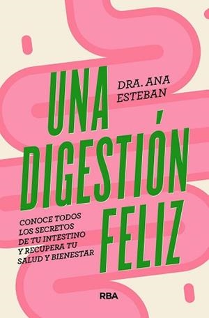 UNA DIGESTIÓN FELIZ | 9788491181095 | ESTEBAN, ANA | Llibreria Aqualata | Comprar libros en catalán y castellano online | Comprar libros Igualada