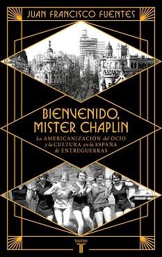 BIENVENIDO MISTER CHAPLIN | 9788430626724 | FUENTES, JUAN FRANCISCO | Llibreria Aqualata | Comprar libros en catalán y castellano online | Comprar libros Igualada