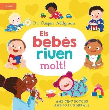 BEBÈS RIUEN MOLT!, ELS | 9788447953301 | ADDYMAN, DR. CASPAR | Llibreria Aqualata | Comprar libros en catalán y castellano online | Comprar libros Igualada