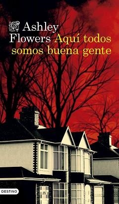 AQUÍ TODOS SOMOS BUENA GENTE | 9788423366118 | FLOWERS, ASHLEY | Llibreria Aqualata | Comprar libros en catalán y castellano online | Comprar libros Igualada