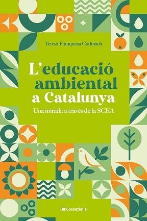 EDUCACIÓ AMBIENTAL A CATALUNYA, L' | 9788413564333 | FRANQUESA, TERESA | Llibreria Aqualata | Comprar libros en catalán y castellano online | Comprar libros Igualada