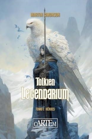 TOLKIEN LEGENDARIUM. TOMO 1: HÉROES | 9788412793765 | SIMONSON, MARTIN | Llibreria Aqualata | Comprar libros en catalán y castellano online | Comprar libros Igualada