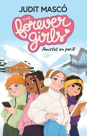 THE FOREVER GIRLS 1. AMISTAT EN PERILL | 9788419968319 | MASCÓ I PALAU, JUDIT | Llibreria Aqualata | Comprar libros en catalán y castellano online | Comprar libros Igualada