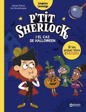 P'TIT SHERLOCK I EL CAS DE HALLOWEEN | 9788448964306 | PRÉVOT, PASCAL | Llibreria Aqualata | Comprar libros en catalán y castellano online | Comprar libros Igualada