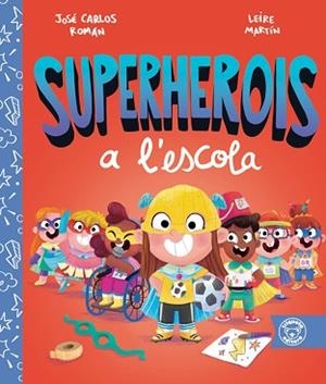 SUPERHEROIS A L'ESCOLA | 9788418687440 | ROMÁN GARCÍA, JOSÉ CARLOS | Llibreria Aqualata | Comprar llibres en català i castellà online | Comprar llibres Igualada