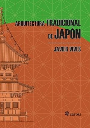 ARQUITECTURA TRADICIONAL DE JAPÓN | 9788417419264 | VIVES REGO, JAVIER | Llibreria Aqualata | Comprar llibres en català i castellà online | Comprar llibres Igualada