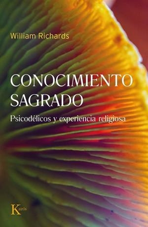 CONOCIMIENTO SAGRADO | 9788411212397 | WILLIAM A., RICHARDS | Llibreria Aqualata | Comprar libros en catalán y castellano online | Comprar libros Igualada
