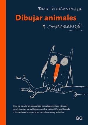 DIBUJAR ANIMALES Y COMPRENDERLOS | 9788425235450 | SCHEINBERGER, FELIX | Llibreria Aqualata | Comprar libros en catalán y castellano online | Comprar libros Igualada
