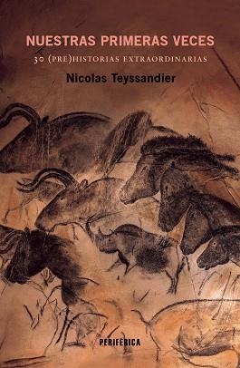 NUESTRAS PRIMERAS VECES | 9788410171237 | TEYSSANDIER, NICOLAS | Llibreria Aqualata | Comprar libros en catalán y castellano online | Comprar libros Igualada