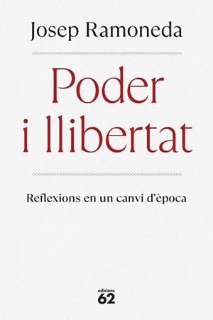 PODER I LLIBERTAT | 9788429782059 | RAMONEDA, JOSEP | Llibreria Aqualata | Comprar libros en catalán y castellano online | Comprar libros Igualada