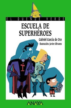 ESCUELA DE SUPERHÉROES | 9788466753791 | GARCÍA DE ORO, GABRIEL | Llibreria Aqualata | Comprar libros en catalán y castellano online | Comprar libros Igualada