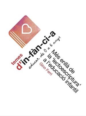 MÉS ENLLÀ DE LA 'LECTOESCRIPTURA' A L'EDUCACIÓ INFANTIL | 9788412789423 | FERRI, GINO | Llibreria Aqualata | Comprar llibres en català i castellà online | Comprar llibres Igualada