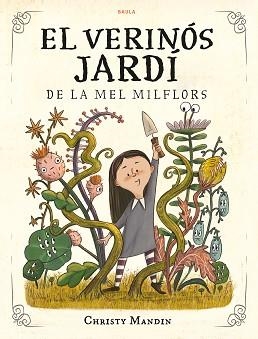 VERINÓS JARDÍ DE LA MEL MILFLORS, EL | 9788447953561 | MANDIN, CHRISTY | Llibreria Aqualata | Comprar libros en catalán y castellano online | Comprar libros Igualada