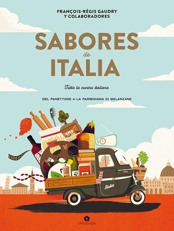 SABORES DE ITALIA | 9788419043535 | GAUDRY, FRANÇOIS-RÉGIS | Llibreria Aqualata | Comprar libros en catalán y castellano online | Comprar libros Igualada