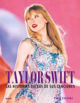 TAYLOR SWIFT. HISTORIA DESTRÁS DE SUS CANCIONES | 9788410268401 | ZALESKI, ANNIE | Llibreria Aqualata | Comprar llibres en català i castellà online | Comprar llibres Igualada