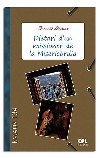 DIETARI D'UN MISSIONER DE LA MISERICÒRDIA | 9788498054613 | DALMAU RIBALTA, BERNABÉ | Llibreria Aqualata | Comprar llibres en català i castellà online | Comprar llibres Igualada