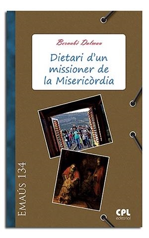 DIETARI D'UN MISSIONER DE LA MISERICÒRDIA | 9788498054613 | DALMAU RIBALTA, BERNABÉ | Llibreria Aqualata | Comprar llibres en català i castellà online | Comprar llibres Igualada