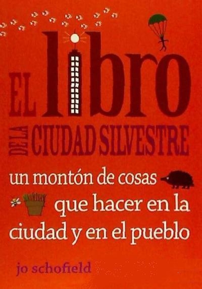 LIBRO DE LA CIUDAD SILVESTRE, EL | 9788493836498 | SCHOFIELD, JO / DANKS, FIONA | Llibreria Aqualata | Comprar llibres en català i castellà online | Comprar llibres Igualada