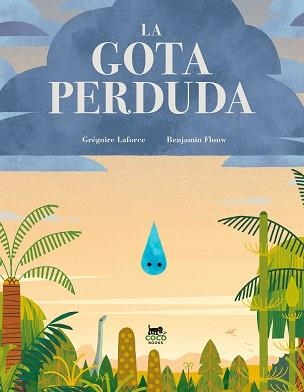 GOTA PERDUDA, LA | 9788412730029 | LAFORCE, GRÉGOIRE | Llibreria Aqualata | Comprar libros en catalán y castellano online | Comprar libros Igualada