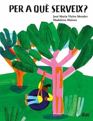 PER A QUÈ SERVEIX? | 9788419684226 | VIEIRA MENDES, JOSE MARÍA | Llibreria Aqualata | Comprar libros en catalán y castellano online | Comprar libros Igualada