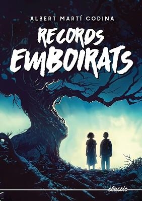 RECORDS EMBOIRATS | 9788419478078 | MARTÍ CODINA, ALBERT | Llibreria Aqualata | Comprar libros en catalán y castellano online | Comprar libros Igualada