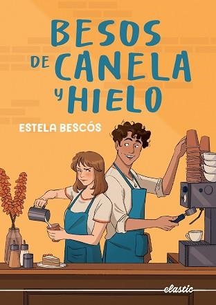 BESOS DE CANELA Y HIELO | 9788419478832 | BESCÓS, ESTELA | Llibreria Aqualata | Comprar libros en catalán y castellano online | Comprar libros Igualada