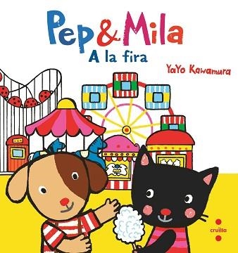 PEP & MILA A LA FIRA | 9788466157865 | KAWAMURA, YAYO | Llibreria Aqualata | Comprar libros en catalán y castellano online | Comprar libros Igualada
