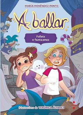 A BALLAR 2. FOLLETS O FANTASMES | 9788466158206 | MENÉNDEZ-PONTE, MARÍA | Llibreria Aqualata | Comprar libros en catalán y castellano online | Comprar libros Igualada