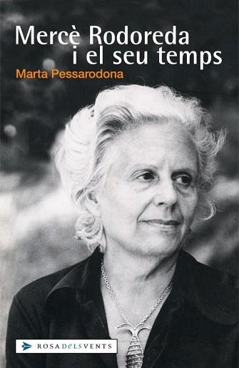 MERCE RODOREDA I EL SEU TEMPS (ROSA DELS VENTS) | 9788401386671 | PESSARRODONA, MARTA | Llibreria Aqualata | Comprar libros en catalán y castellano online | Comprar libros Igualada