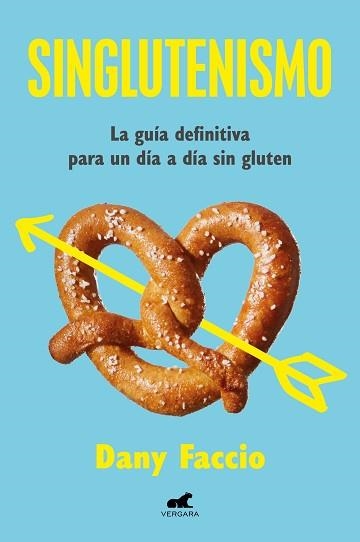 SINGLUTENISMO | 9788419820334 | FACCIO, DANY | Llibreria Aqualata | Comprar libros en catalán y castellano online | Comprar libros Igualada
