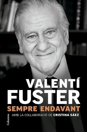 SEMPRE ENDAVANT | 9788466431705 | FUSTER, VALENTÍ | Llibreria Aqualata | Comprar llibres en català i castellà online | Comprar llibres Igualada
