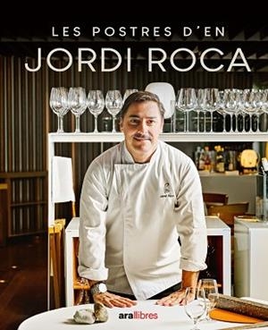 POSTRES D'EN JORDI ROCA, LES | 9788411730785 | ROCA, JORDI | Llibreria Aqualata | Comprar libros en catalán y castellano online | Comprar libros Igualada