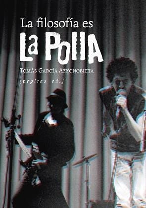 FILOSOFÍA ES LA POLLA, LA | 9788418998683 | GARCÍA AZKONOBIETA, TOMÁS | Llibreria Aqualata | Comprar libros en catalán y castellano online | Comprar libros Igualada