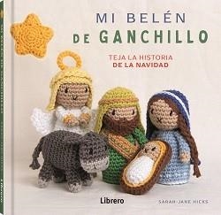 MI BELEN DE GANCHILLO | 9789464990010 | JANE HICKS, SARAH | Llibreria Aqualata | Comprar libros en catalán y castellano online | Comprar libros Igualada