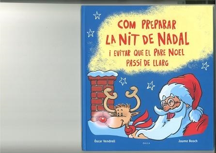 COM PREPARAR LA NIT DE NADAL I EVITAR QUE EL PARE NOEL PASSI DE LLARG | 9788447953622 | VENDRELL CORRONS, ÒSCAR | Llibreria Aqualata | Comprar libros en catalán y castellano online | Comprar libros Igualada