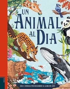 UN ANIMAL AL DIA | 9788447953189 | SMITH, MIRANDA | Llibreria Aqualata | Comprar libros en catalán y castellano online | Comprar libros Igualada