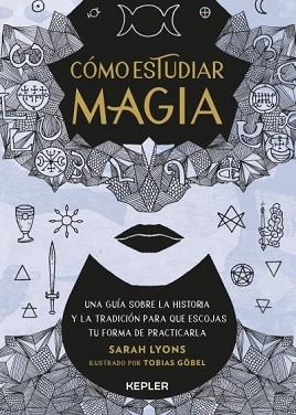 CÓMO ESTUDIAR MAGIA | 9788416344987 | LYONS, SARAH | Llibreria Aqualata | Comprar llibres en català i castellà online | Comprar llibres Igualada