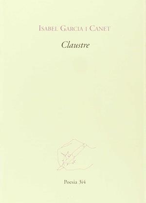 CLAUSTRE | 9788475027821 | GARCÍA CANET, ISABEL | Llibreria Aqualata | Comprar libros en catalán y castellano online | Comprar libros Igualada