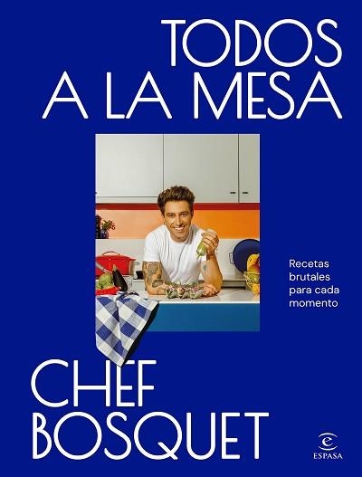 TODOS A LA MESA | 9788467074512 | CHEF BOSQUET | Llibreria Aqualata | Comprar libros en catalán y castellano online | Comprar libros Igualada