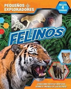 FELINOS (PEQUEÑOS EXPLORADORES) | 9782764379028 | AA.VV. | Llibreria Aqualata | Comprar libros en catalán y castellano online | Comprar libros Igualada