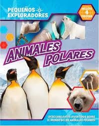 ANIMALES POLARES (PEQUEÑOS EXPLORADORES) | 9782764379035 | AA.VV. | Llibreria Aqualata | Comprar libros en catalán y castellano online | Comprar libros Igualada