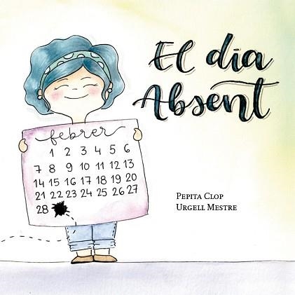 DIA ABSENT, EL | 9788412789065 | CLOP SEGÚ, PEPITA | Llibreria Aqualata | Comprar libros en catalán y castellano online | Comprar libros Igualada