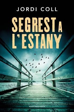SEGREST A L'ESTANY | 9788419756688 | COLL, JORDI | Llibreria Aqualata | Comprar libros en catalán y castellano online | Comprar libros Igualada