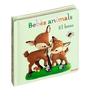 BEBES DELS ANIMALS. EL BOSC | 9788410514171 | Llibreria Aqualata | Comprar llibres en català i castellà online | Comprar llibres Igualada
