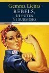 REBELS, NI PUTES NI SUBMISES (NARRATIVA 251) | 9788497870887 | LIENAS, GEMMA | Llibreria Aqualata | Comprar libros en catalán y castellano online | Comprar libros Igualada