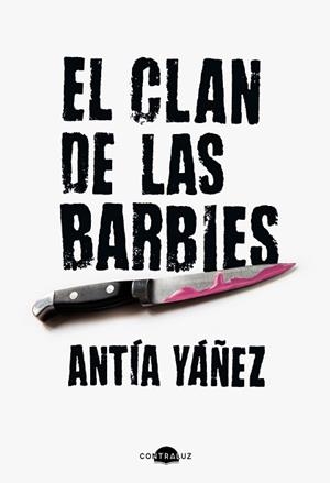 CLAN DE LAS BARBIES, EL | 9788419822345 | YÁÑEZ, ANTÍA | Llibreria Aqualata | Comprar llibres en català i castellà online | Comprar llibres Igualada