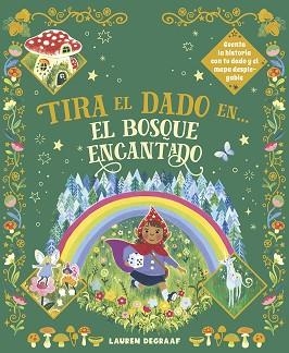 TIRA EL DADO EN... EL BOSQUE ENCANTADO | 9788467970012 | DE GAAF, LAUREN | Llibreria Aqualata | Comprar libros en catalán y castellano online | Comprar libros Igualada